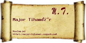 Major Tihamér névjegykártya